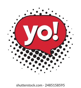 Yo bubble text style creative icon exclamation fun hand funny design.