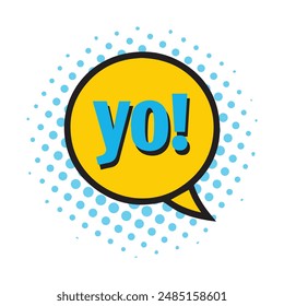 Yo bubble text style creative icon exclamation fun hand funny design.