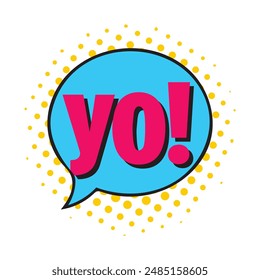 Yo bubble text style creative icon exclamation fun hand funny design.