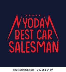 Yoda bester Autoverkäufer. Bester Autoverkäufer T-Shirt, Poster-Design. Typografie T-Shirt-Design mit Vintage Grunge