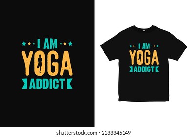 Yoga addict typography T-Shirt design, positive mindset shirt apparel vector