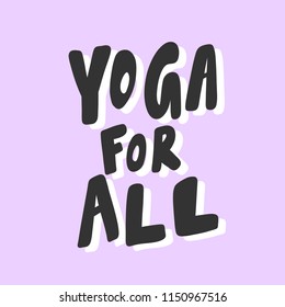 Yoga for all. Sticker for social media content. Vector hand drawn illustration design. Bubble pop art comic style poster, t shirt print, post card, video blog cover