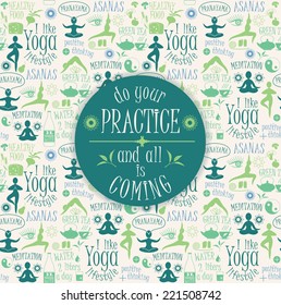 Yoga background with yogic quote. Poster with typography. Vector seamless pattern with illustration yoga lifestyle. 