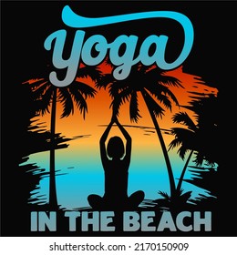 Yoga in the beach Yoga t shirt and mug design vector illustration