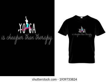 Yoga is cheaper than therapy meditation and yoga vector illustration print design for t shirt. Modern calligraphy motivational typography slogan for mug, card, poster. positive thinking fitness quote.