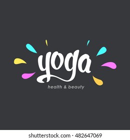 Yoga club logo concept and hand drawn lettering. Meditation logo. Calligraphy yoga phrase isolated on black background.