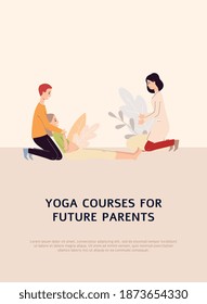 Yoga course for future parents poster or promo banner template with couple getting professional assistance for preparing to childbirth, flat vector illustration.