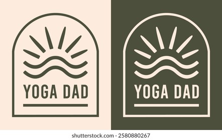 Yoga dad badge shirt design logo Father's Day gift wellness practice lovers boho green natural aesthetic. Minimalist retro vintage sun and waves illustration vector text for yogi parent men clothing.