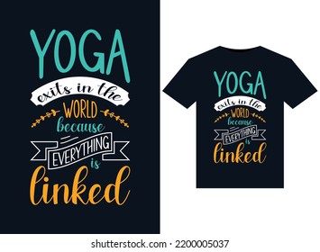 Yoga Exits In The World Because everything is linked to vector illustration for print-ready T-Shirt design