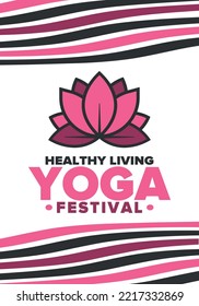 Yoga Festival. Healthy Living. An event to explore yourself and find harmony. Meditations, fitness exercises and work on the balance of mind and body. Yoga workout. Lotus flower. Vector poster