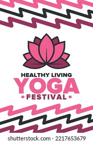 Yoga Festival. Healthy Living. An event to explore yourself and find harmony. Meditations, fitness exercises and work on the balance of mind and body. Yoga workout. Lotus flower. Vector poster