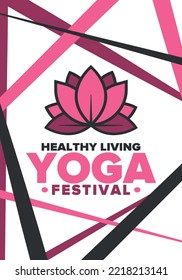 Yoga Festival. Healthy Living. An event to explore yourself and find harmony. Meditations, fitness exercises and work on the balance of mind and body. Yoga workout. Lotus flower. Vector poster