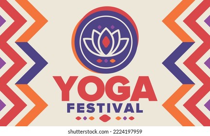 Yoga Festival. Healthy Living. An event to explore yourself and find harmony. Meditations, fitness exercises and work on the balance of mind and body. Yoga workout. Lotus flower. Vector poster