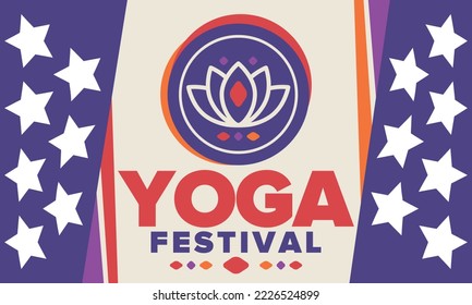 Yoga Festival. Healthy Living. An event to explore yourself and find harmony. Meditations, fitness exercises and work on the balance of mind and body. Yoga workout. Lotus flower. Vector poster
