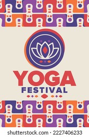 Yoga Festival. Healthy Living. An event to explore yourself and find harmony. Meditations, fitness exercises and work on the balance of mind and body. Yoga workout. Lotus flower. Vector poster