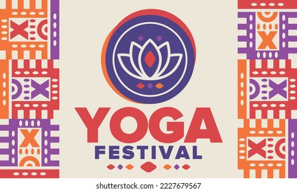 Yoga Festival. Healthy Living. An event to explore yourself and find harmony. Meditations, fitness exercises and work on the balance of mind and body. Yoga workout. Lotus flower. Vector poster