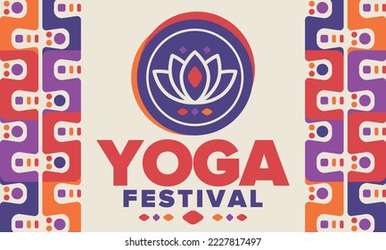 Yoga Festival. Healthy Living. An event to explore yourself and find harmony. Meditations, fitness exercises and work on the balance of mind and body. Yoga workout. Lotus flower. Vector poster