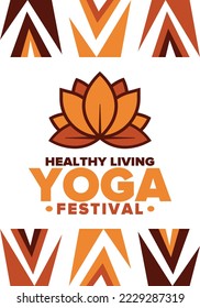 Yoga Festival. Healthy Living. An event to explore yourself and find harmony. Meditations, fitness exercises and work on the balance of mind and body. Yoga workout. Lotus flower. Vector poster