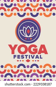 Yoga Festival. Healthy Living. An event to explore yourself and find harmony. Meditations, fitness exercises and work on the balance of mind and body. Yoga workout. Lotus flower. Vector poster