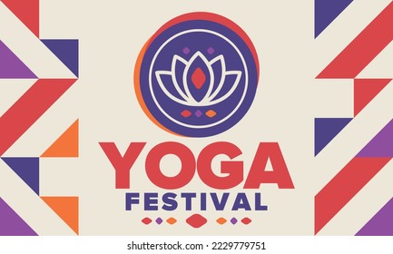 Yoga Festival. Healthy Living. An event to explore yourself and find harmony. Meditations, fitness exercises and work on the balance of mind and body. Yoga workout. Lotus flower. Vector poster