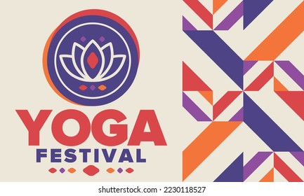 Yoga Festival. Healthy Living. An event to explore yourself and find harmony. Meditations, fitness exercises and work on the balance of mind and body. Yoga workout. Lotus flower. Vector poster