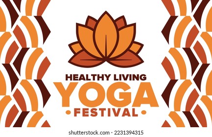 Yoga Festival. Healthy Living. An event to explore yourself and find harmony. Meditations, fitness exercises and work on the balance of mind and body. Yoga workout. Lotus flower. Vector poster