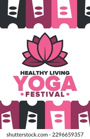 Yoga Festival. Healthy Living. An event to explore yourself and find harmony. Meditations, fitness exercises and work on the balance of mind and body. Yoga workout. Lotus flower. Vector poster