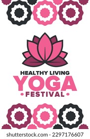 Yoga Festival. Healthy Living. An event to explore yourself and find harmony. Meditations, fitness exercises and work on the balance of mind and body. Yoga workout. Lotus flower. Vector poster