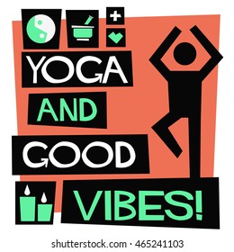 Yoga and Good Vibes (Flat Style Vector Illustration Quote Poster Design)