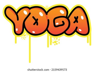 Yoga. Graffiti tag. Abstract modern street art decoration performed in urban painting style.