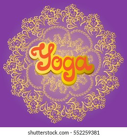 Yoga hand lettering. Handmade vector calligraphy illustration.  Typography design and hand lettering isolated. Typography for your designs: poster,print, invitation, greeting card.