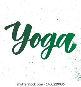 Yoga hand lettering logo. Design print for t-shirt, sticker, poster, magazines, fitness club, yoga studio, sign, emblem, badge, label, clothes. Vector illustration on background