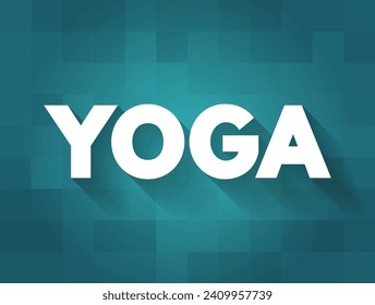 Yoga - hindu spiritual and ascetic discipline, text concept background
