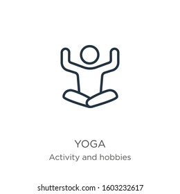 Yoga icon. Thin linear yoga outline icon isolated on white background from activities collection. Line vector sign, symbol for web and mobile