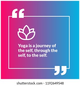 Yoga is a journey of the self, through the self, to the self Quote Poster Lotus Icon with Gradient Design