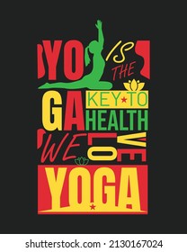 Yoga is the key to health t-shirt