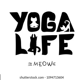 vida de yoga. Composición de letras. fondo de pantalla en blanco y negro. Gato posa. Silueta de gatitos asanas.