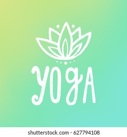 Yoga and lotus on gradient background. Vector hand drawn lettering and illustration
