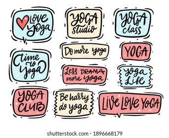 Yoga Love colorful text phrases collection set. Comic doodle style. Calligraphy in frames. Cartoon vector illustration. Isolated on white background.