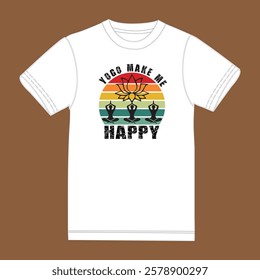 Yoga make me happy t shirt design.