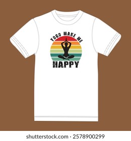 Yoga make me happy t shirt design.