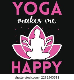 Yoga makes me happy tshirt design 