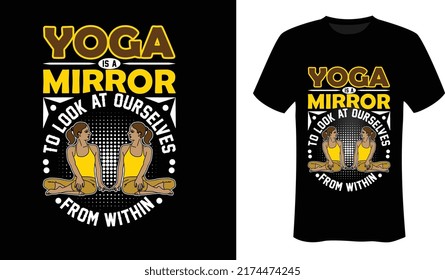 Yoga Is A Mirror To Look At Ourselves From Within Yoga-fitness-gym T Shirt Design