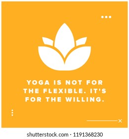 Yoga is not for the flexible It's for the willing Quote Poster Lotus Icon with Gradient Design