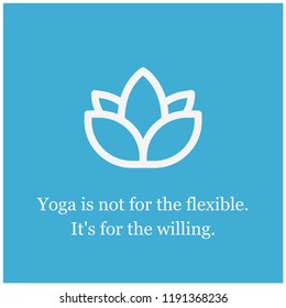 Yoga is not for the flexible It's for the willing Quote Poster Lotus Icon with Gradient Design