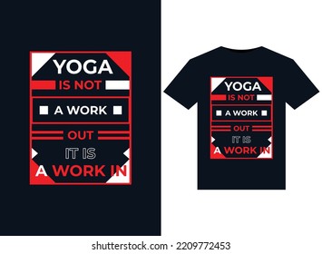 YOGA IS NOT A WORK OUT IT IS A WORK IN illustrations for print-ready T-Shirts design