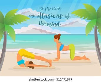 Yoga on the beach. Women practicing yoga. Sea, relaxation, meditation, relaxation. Beach with palm trees and white sand. Motivational quote. Vector illustration.