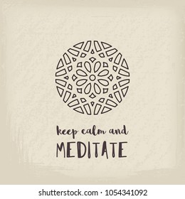 Yoga ornamental retro style emblem. Vector geometric symbol with Keep Calm and Meditate typography. Graphic template for relax or spa center, yoga studio, healthcare and traditional medicine