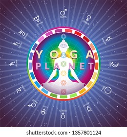 Yoga planet, astrologic circle chart of solar system with meditating girl inside colorful circle with chakras symbols on space background
