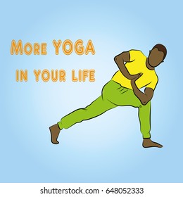 Yoga pose and slogan